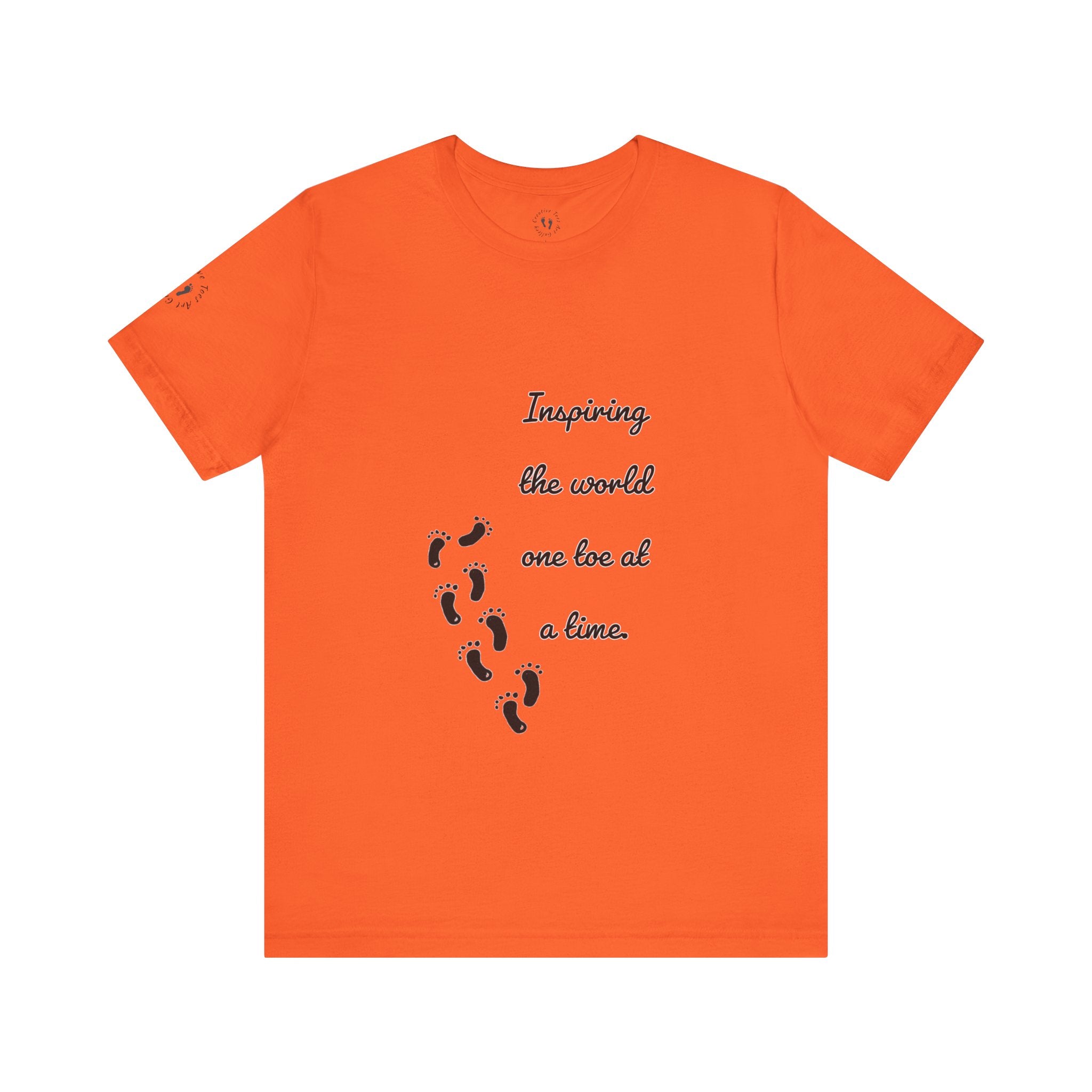 “Inspiring the World, One Toe At A Time.” Unisex T-Shirt - Motivational Quote | Creative Toes Art Gallery