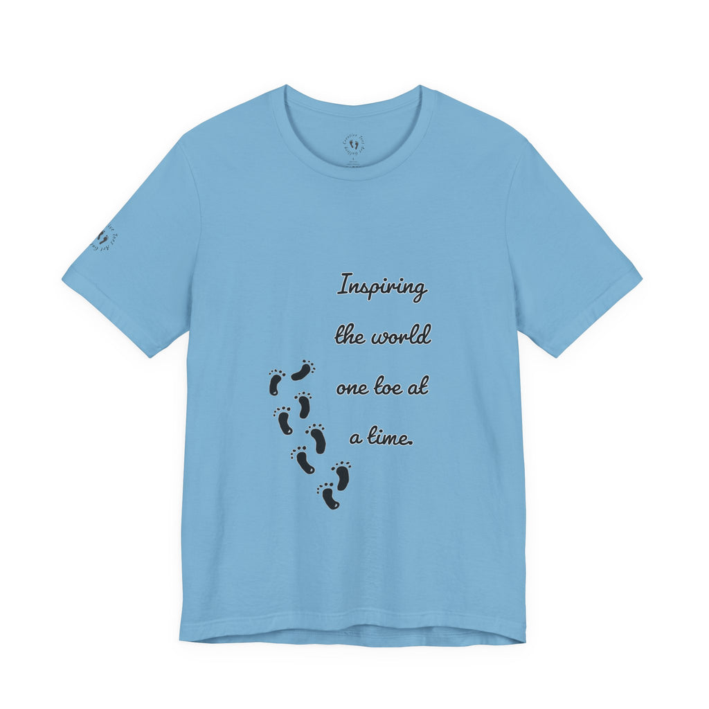 “Inspiring the World, One Toe At A Time.” Unisex T-Shirt - Motivational Quote | Creative Toes Art Gallery