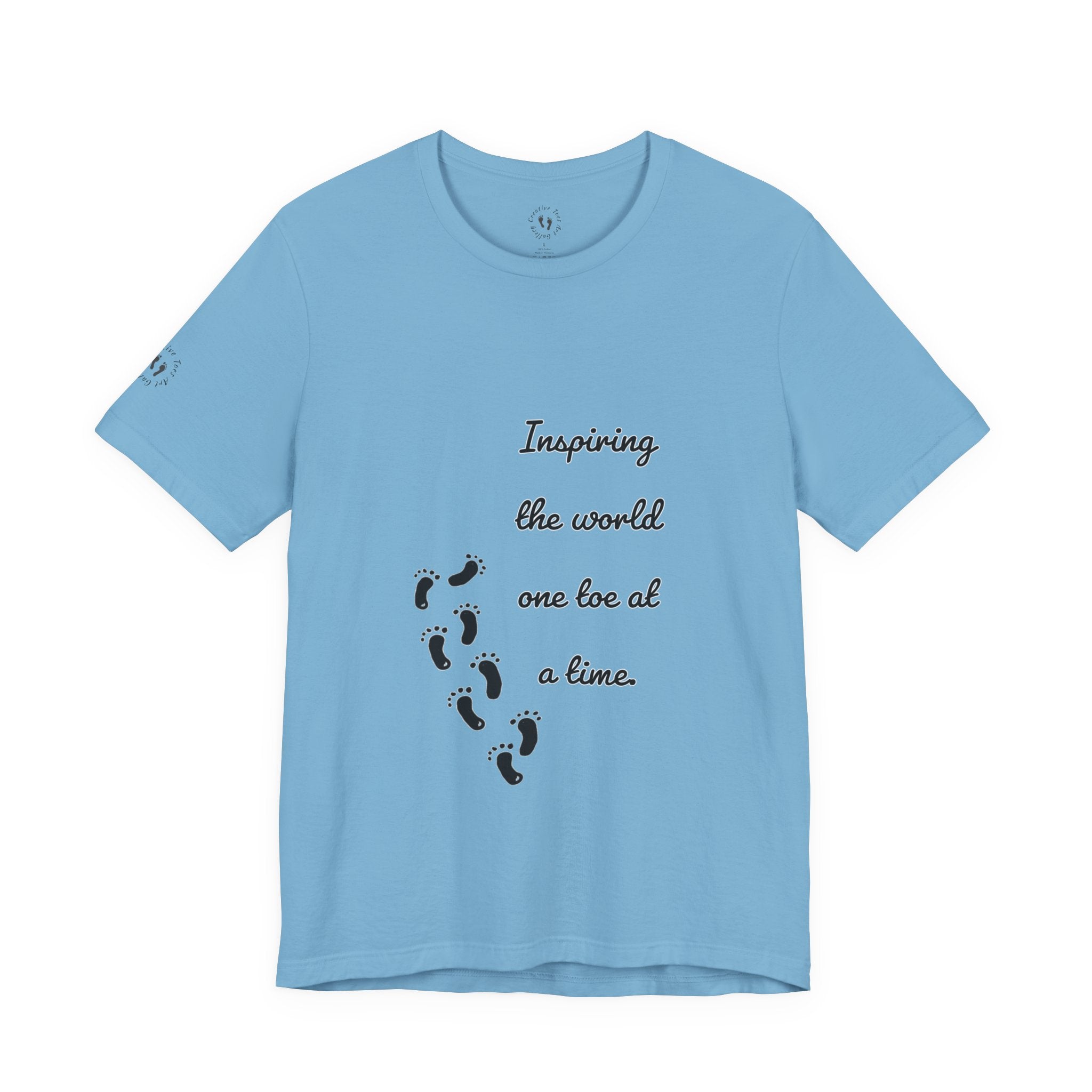 “Inspiring the World, One Toe At A Time.” Unisex T-Shirt - Motivational Quote | Creative Toes Art Gallery
