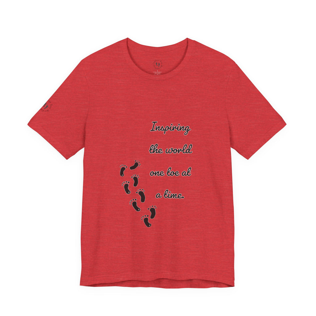 “Inspiring the World, One Toe At A Time.” Unisex T-Shirt - Motivational Quote | Creative Toes Art Gallery