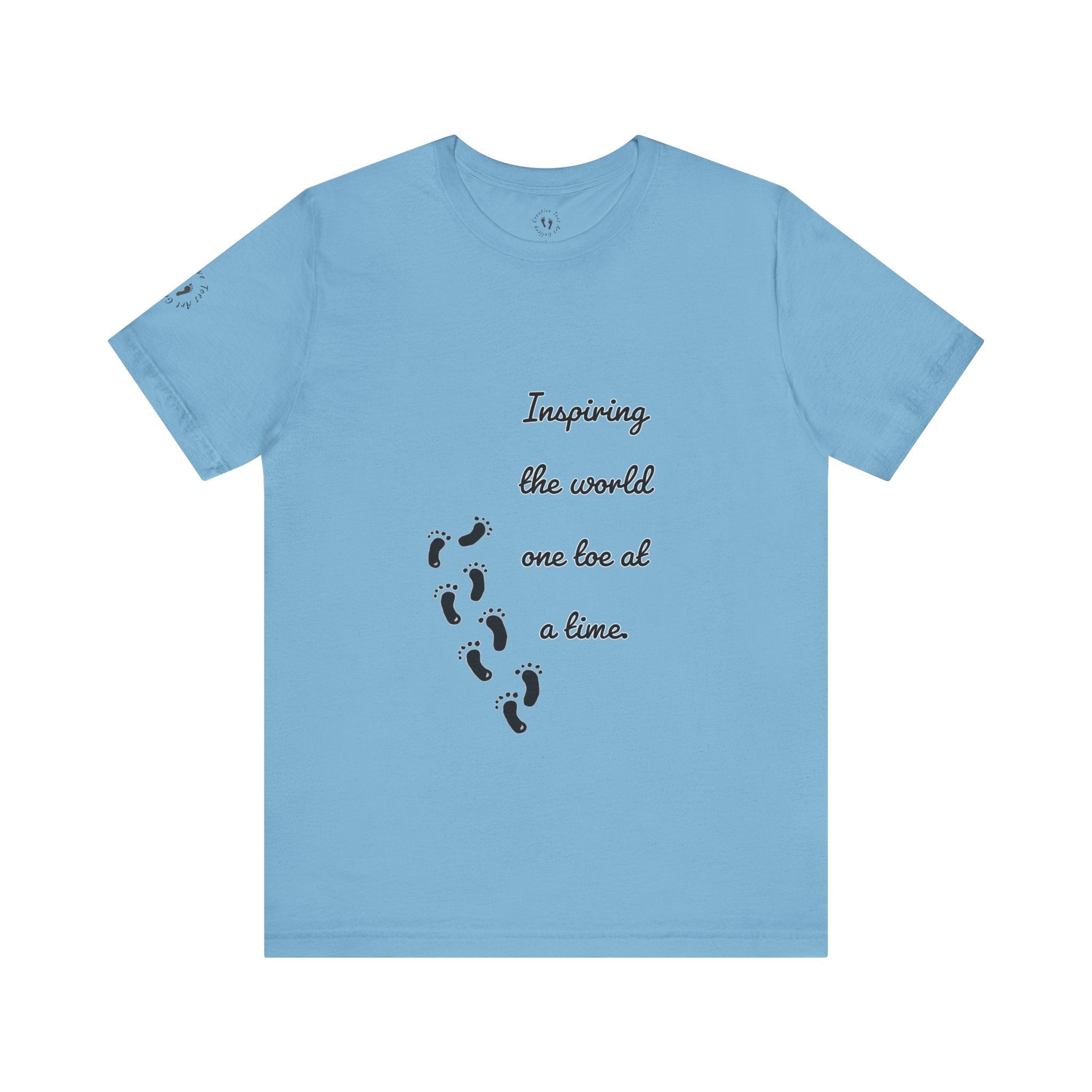 “Inspiring the World, One Toe At A Time.” Unisex T-Shirt - Motivational Quote | Creative Toes Art Gallery