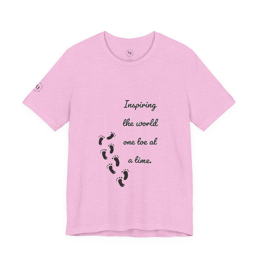 “Inspiring the World, One Toe At A Time.” Unisex T-Shirt - Motivational Quote | Creative Toes Art Gallery