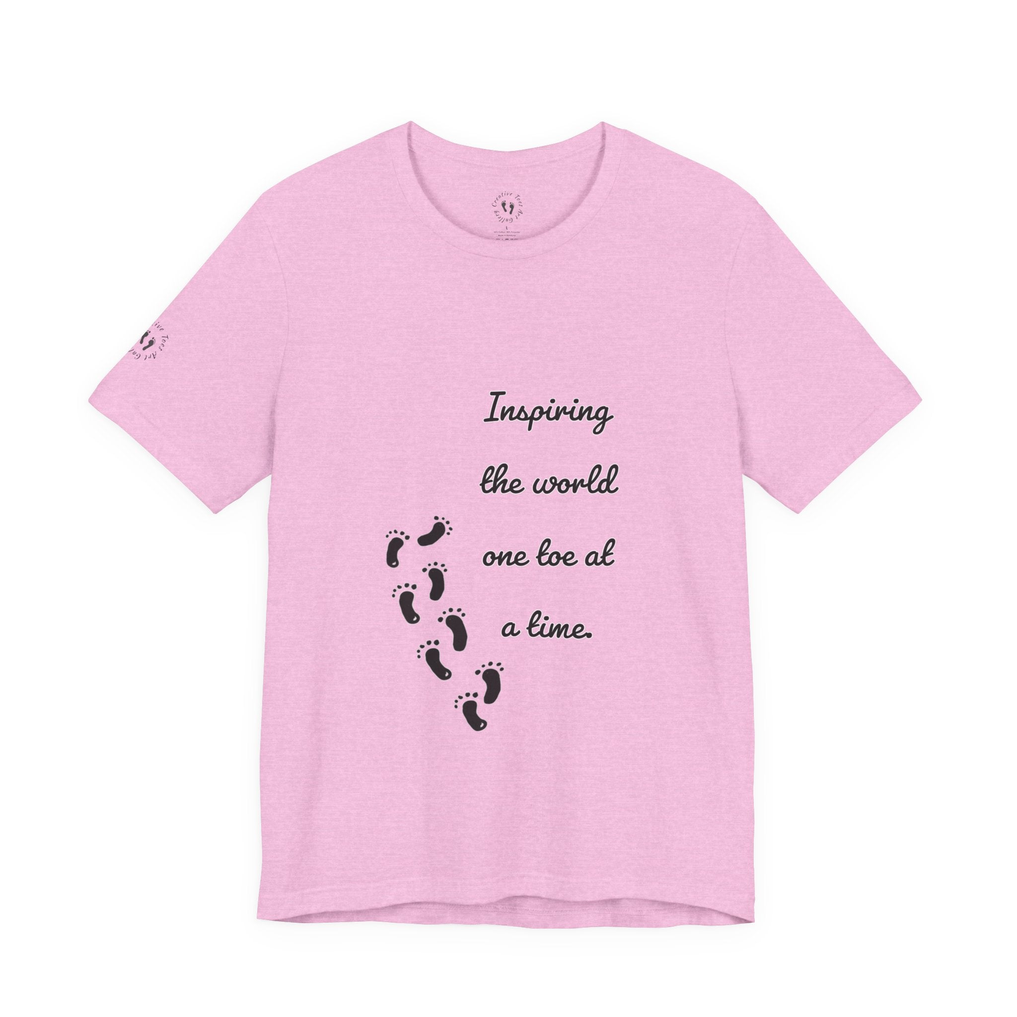 “Inspiring the World, One Toe At A Time.” Unisex T-Shirt - Motivational Quote | Creative Toes Art Gallery