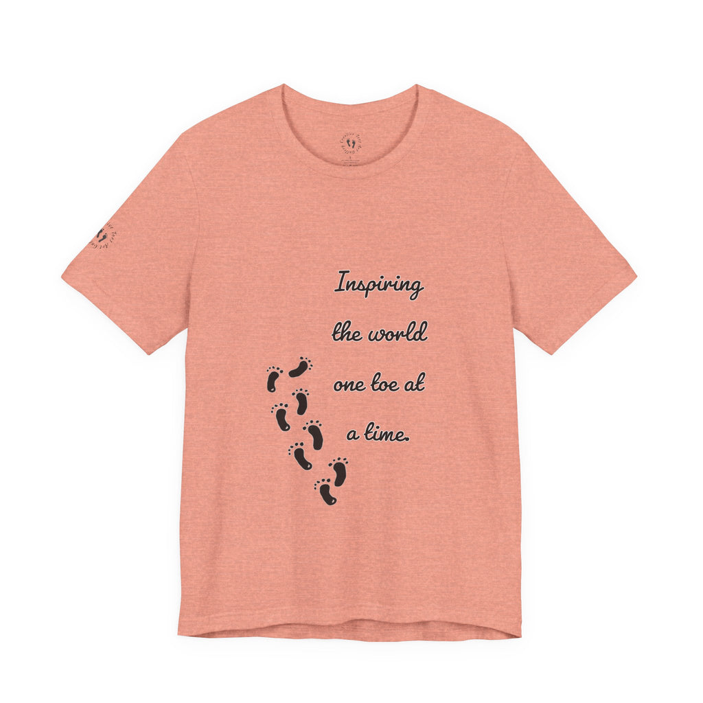 “Inspiring the World, One Toe At A Time.” Unisex T-Shirt - Motivational Quote | Creative Toes Art Gallery