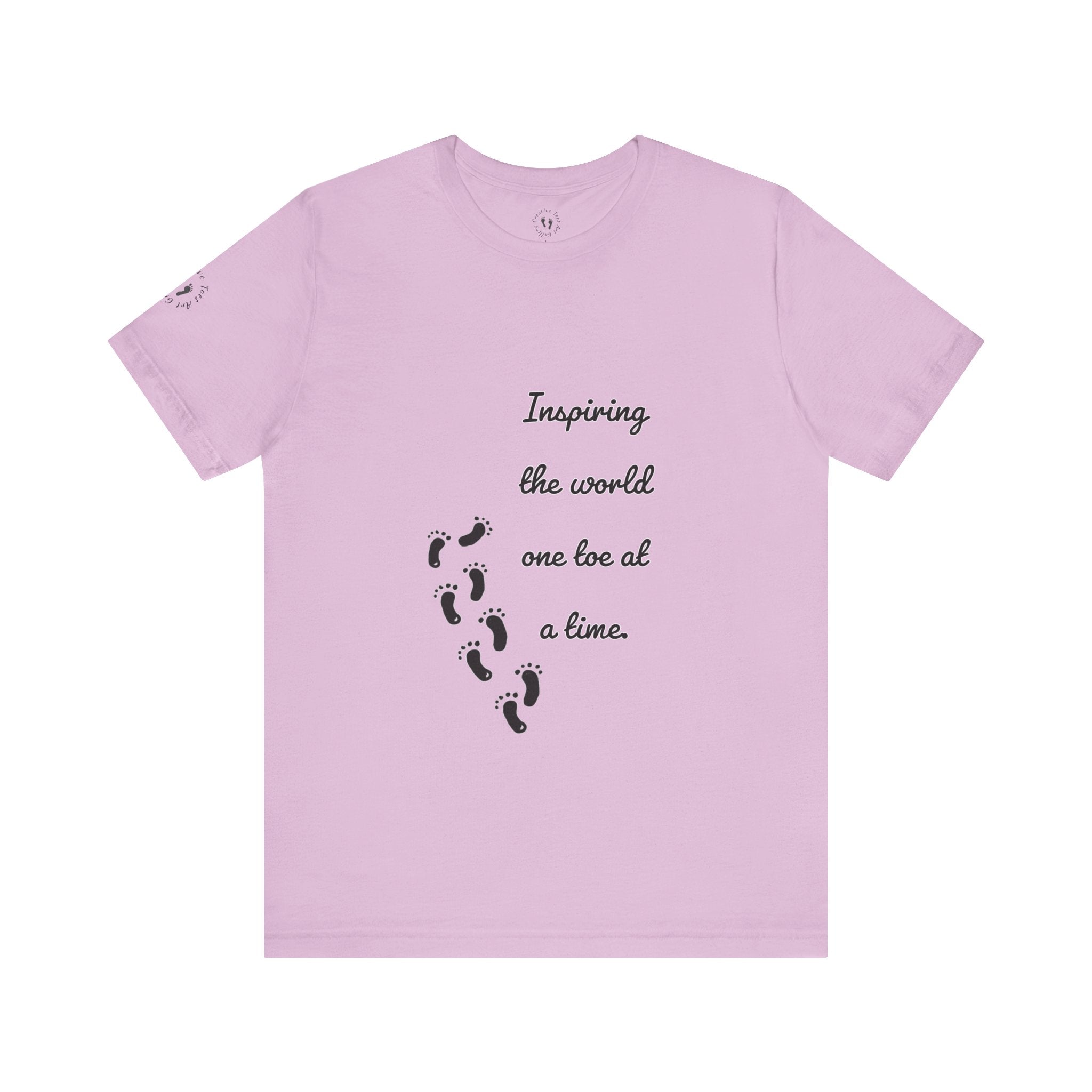 “Inspiring the World, One Toe At A Time.” Unisex T-Shirt - Motivational Quote | Creative Toes Art Gallery
