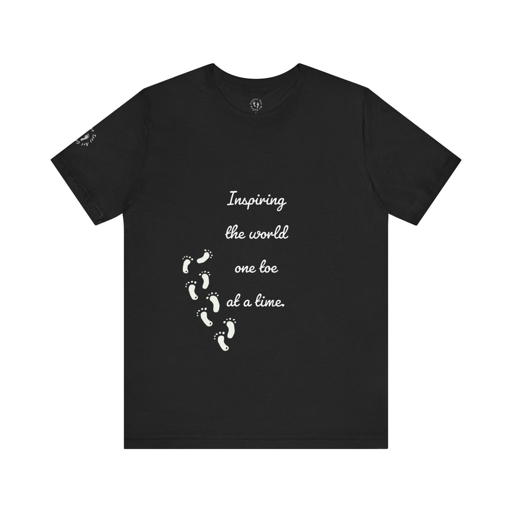 “Inspiring the World, One Toe At A Time.” Unisex T-Shirt - Motivational Quote | Creative Toes Art Gallery